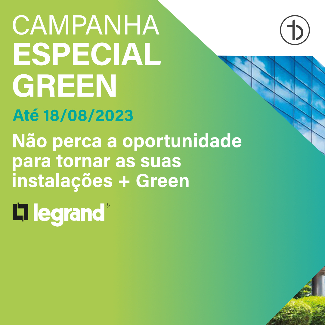 Legrand | Campanha Especial Green